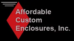 Affordable Custom Enclosures